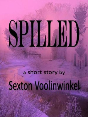 cover image of Spilled